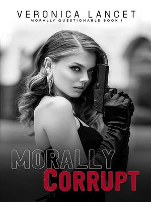 cover image of Morally Corrupt